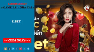 11bet - Cổng Cược Được Yêu Thích Hàng Đầu