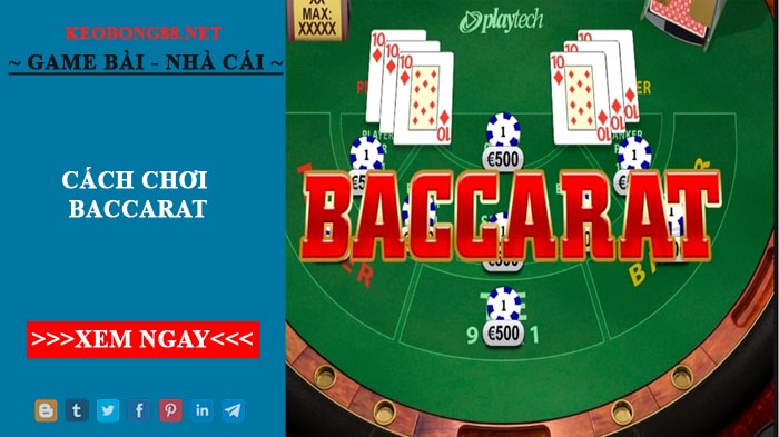 Cách chơi baccarat – Kỹ thuật canh cầu baccarat từ cao thủ