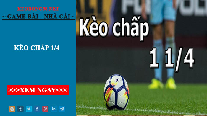 Kèo Chấp 1/4 Là Sao ? Cách Chơi Kèo Chấp 0-0,5 Thắng 8/10 Trận