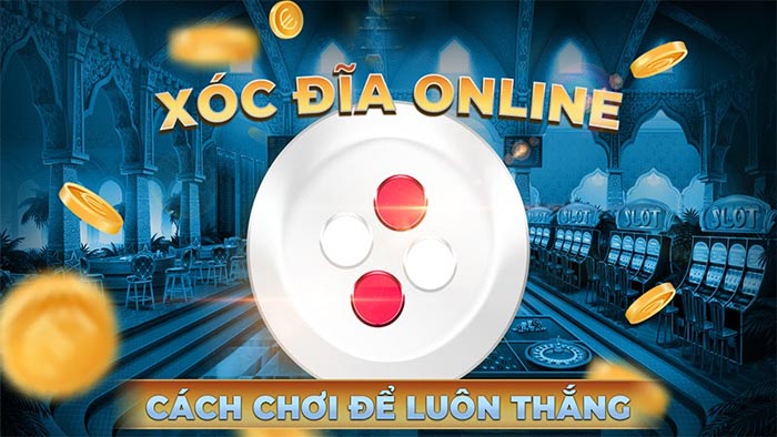 Tìm hiểu chung về xóc đĩa online hiện nay 